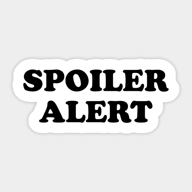 Spoiler Alert Sticker by TheCosmicTradingPost